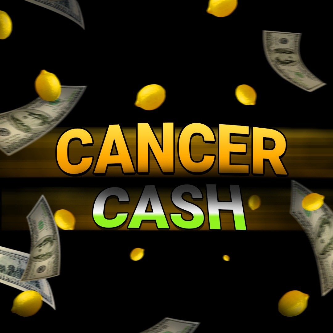 CANCER CASH💸