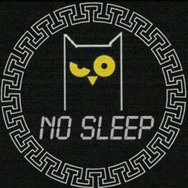 NO SLEEP