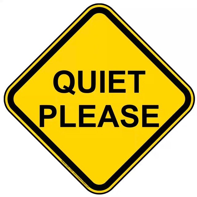Quiet,please!