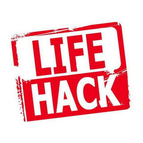 LIFE HACK