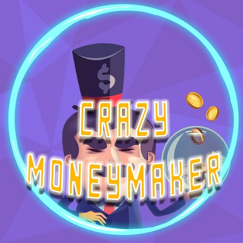 CRAZY MONEYMAKER
