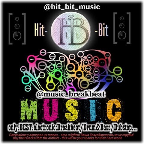 Hit-Bit (Music[музыка]: Breakbeat/Drum&Bass/Dubstep)