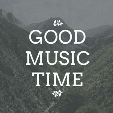 Good Music time.