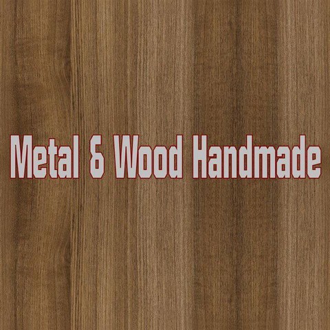 Metal & Wood Handmade