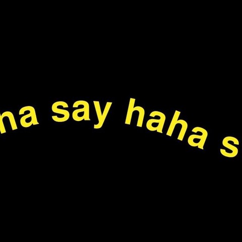 say haha