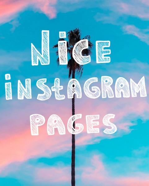 NICE INSTAGRAM PAGES